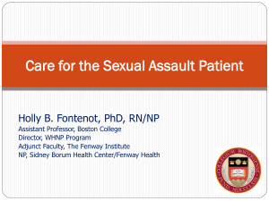 Care for the Sexual Assault Patient  Holly B. Fontenot, PhD, RN/NP