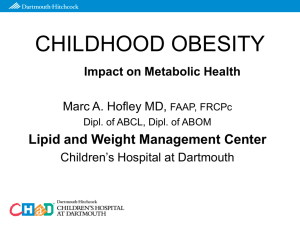 CHILDHOOD OBESITY Lipid and Weight Management Center  Impact on Metabolic Health