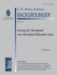 BACKGROUNDER C.D. Howe Institute Closing the Aboriginal/ non-Aboriginal Education Gaps