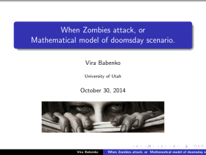 When Zombies attack, or Mathematical model of doomsday scenario. Vira Babenko