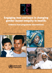 Engaging men and boys in changing gender-based inequity in health: