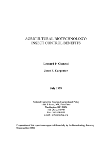 AGRICULTURAL BIOTECHNOLOGY: INSECT CONTROL BENEFITS Leonard P. Gianessi Janet E. Carpenter