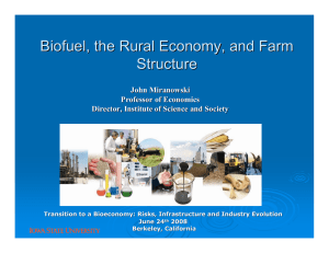 Biofuel , the Rural Economy, and Farm Structure John Miranowski
