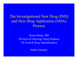 The Investigational New Drug (IND) and New Drug Application (NDA) Process
