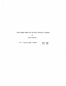 FIRST-DEGREE  MURDER  AND THE  DEATH  SENTENCE ... by Arnold  Barnett M.I.T.  Working  Paper  #154584