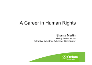 A Career in Human Rights Shanta Martin Mining Ombudsman Extractive Industries Advocacy Coordinator