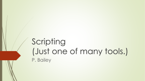 Scripting (Just one of many tools.) P. Bailey
