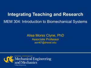 Integrating Teaching and Research MEM 304: Introduction to Biomechanical Systems Associate Professor