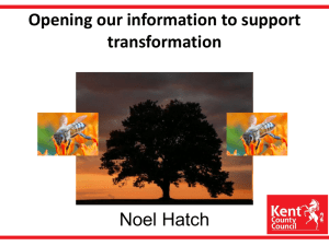 Opening our information to support transformation Noel Hatch