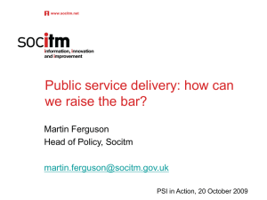 Public service delivery: how can we raise the bar? Martin Ferguson