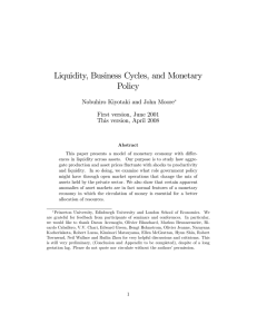Liquidity, Business Cycles, and Monetary Policy Nobuhiro Kiyotaki and John Moore