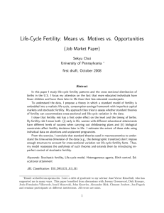 Life-Cycle Fertility: Means vs. Motives vs. Opportunities (Job Market Paper) Sekyu Choi