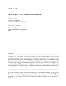 Internal Debt Crises and Sovereign Defaults January 30, 2008 Cristina Arellano Narayana Kocherlakota