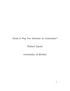 Does it Pay For Women to Volunteer? Robert Sauer University of Bristol 1