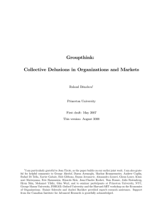 Groupthink: Collective Delusions in Organizations and Markets Roland Bénabou Princeton University