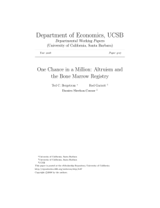 Department of Economics, UCSB One Chance in a Million: Altruism and