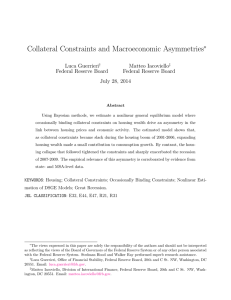 Collateral Constraints and Macroeconomic Asymmetries ∗ Luca Guerrieri Matteo Iacoviello