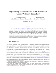 Regulating a Monopolist With Uncertain Costs Without Transfers ∗ Manuel Amador
