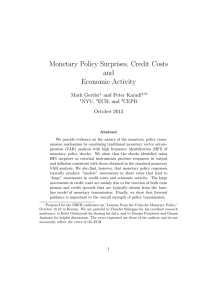 Monetary Policy Surprises, Credit Costs and Economic Activity Mark Gertler
