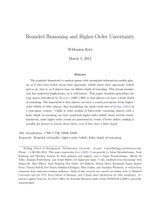 Bounded Reasoning and Higher-Order Uncertainty Kets March 3, 2012