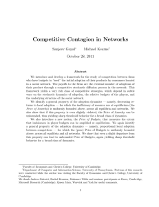 Competitive Contagion in Networks Sanjeev Goyal Michael Kearns October 28, 2011