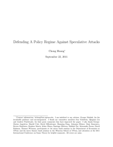 Defending A Policy Regime Against Speculative Attacks Chong Huang September 22, 2011