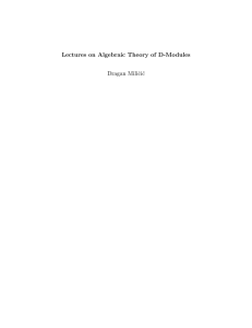 Lectures on Algebraic Theory of D-Modules Dragan Miliˇ ci´ c