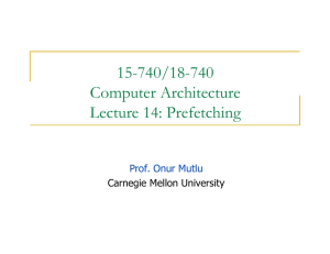 15-740/18-740 Computer Architecture Lecture 14: Prefetching Prof. Onur Mutlu
