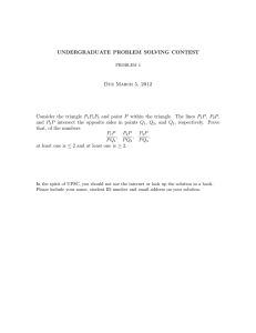 UNDERGRADUATE PROBLEM SOLVING CONTEST Due March 5, 2012 Consider the triangle P P