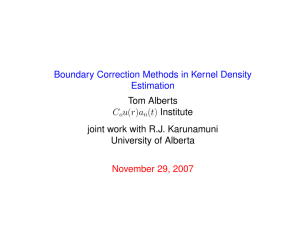 Boundary Correction Methods in Kernel Density Estimation Tom Alberts C