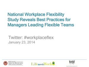 Twitter: #workplaceflex National Workplace Flexibility Study Reveals Best Practices for