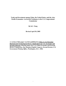 Trade and Investment among China, the United States, and the... Pacific Economies: An Invited Testimony to the U.S. Congressional