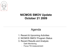 NICMOS SMOV Update October 21 2009 Agenda 1. Recent &amp; Upcoming Activities