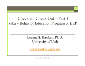 Check-in, Check Out – Part 1 Leanne S. Hawken, Ph.D.