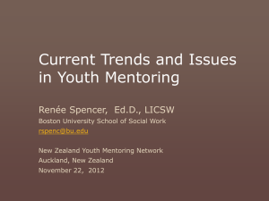 Current Trends and Issues in Youth Mentoring Renée Spencer,  Ed.D., LICSW
