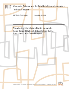 Structuring Unreliable Radio Networks Computer Science and Artificial Intelligence Laboratory Technical Report