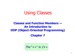 Using Classes The C Classes and Function Members —