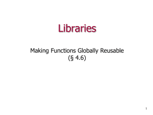 Libraries Making Functions Globally Reusable (§ 4.6) 1