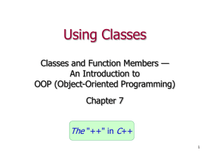 Using Classes Classes and Function Members — An Introduction to OOP (Object-Oriented Programming)