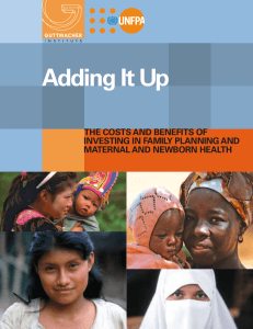 Adding It Up The CosTs And BenefITs of mATernAl And newBorn heAlTh