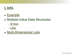Lists Example Multi-Dimensional Lists Multiple-Value Data Structures: