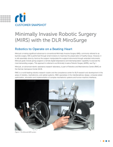 Minimally Invasive Robotic Surgery (MIRS) with the DLR MiroSurge CUSTOMER SNAPSHOT