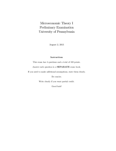 Microeconomic Theory I Preliminary Examination University of Pennsylvania August 2, 2015