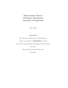 Microeconomic Theory I Preliminary Examination University of Pennsylvania June 2, 2014