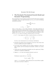 1 The Stochastic Neoclassical Growth Model and Dynamic Programming