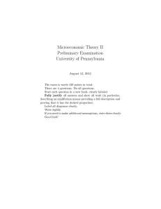 Microeconomic Theory II Preliminary Examination University of Pennsylvania August 13, 2012