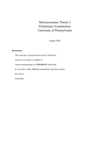 Microeconomic Theory I Preliminary Examination University of Pennsylvania August 2010