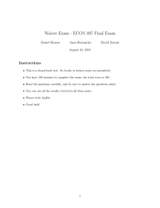 Waiver Exam - ECON 897 Final Exam Instructions Daniel Hauser Juan Hernandez