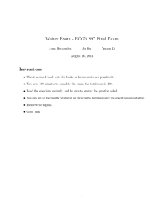 Waiver Exam - ECON 897 Final Exam Instructions Juan Hernandez Ju Hu