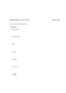 MATH 1030-04, Lecture Notes Spring 2014 1. More practice with exponents Examples: